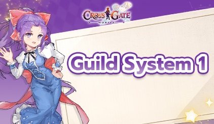 Cross Gate : Mobile – Guild System Part 1